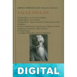 Obras completas, III (Narrativa y ensayo) Ramón del Valle-Inclán