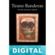 Tirano Banderas Ramón del Valle-Inclán
