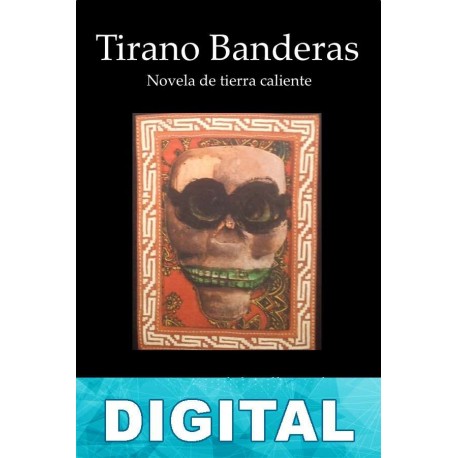 Tirano Banderas Ramón del Valle-Inclán