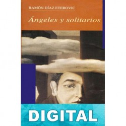 Ángeles y solitarios Ramón Díaz Eterovic