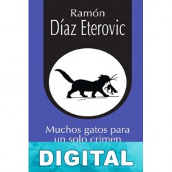 Muchos gatos para un solo crimen Ramón Díaz Eterovic
