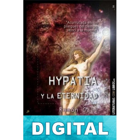 Hypatia y la eternidad Ramón Galí
