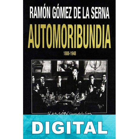Automoribundia 1888-1948 Ramón Gómez de la Serna