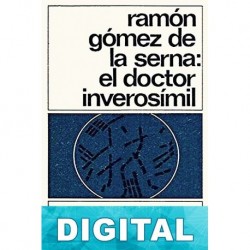 El doctor inverosímil Ramón Gómez de la Serna