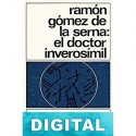 El doctor inverosímil Ramón Gómez de la Serna