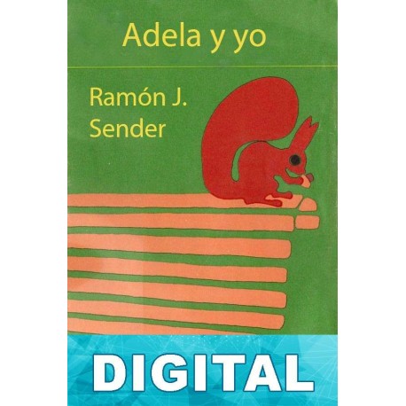 Adela y yo Ramón J. Sender