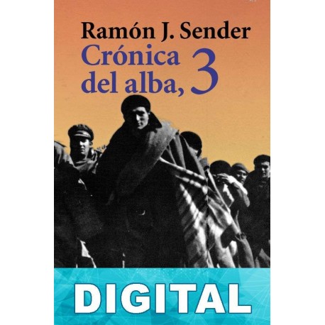 Crónica del alba, 3 Ramón J. Sender