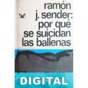 Por qué se suicidan las ballenas Ramón J. Sender