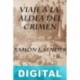 Viaje a la aldea del crimen Ramón J. Sender