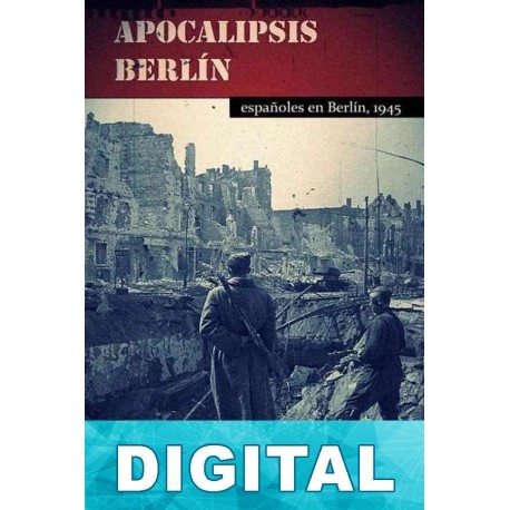 Apocalipsis Berlín Ramón Peñacoba Royuela