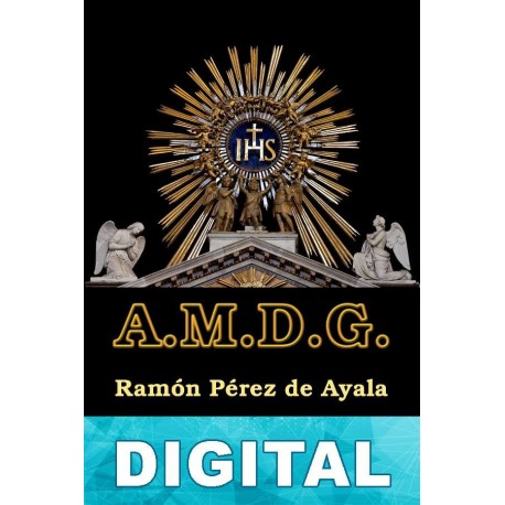 A. M. D. G. Ramón Pérez de Ayala