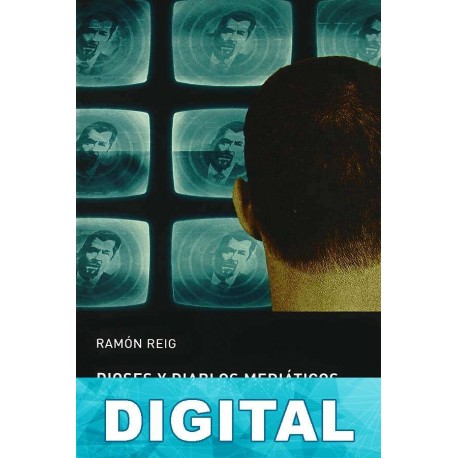 Dioses y diablos mediáticos Ramón Reig