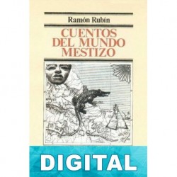 Cuentos del mundo mestizo Ramón Rubín