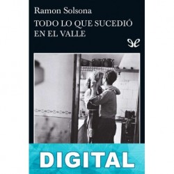 Todo lo que sucedió en el valle Ramon Solsona