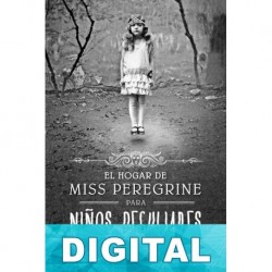 El hogar de Miss Peregrine para niños peculiares Ransom Riggs