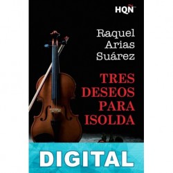 Tres deseos para Isolda Raquel Arias Suárez