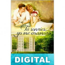 Tú sonríes, yo me enamoro Raquel Campos