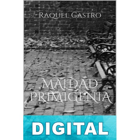 Maldad primigenia Raquel Castro