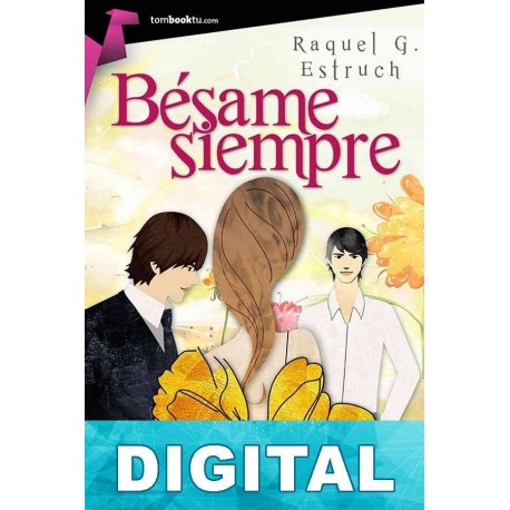 Bésame siempre Raquel G. Estruch