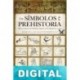 Los símbolos de la Prehistoria Raquel Lacalle Rodríguez