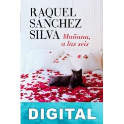 Mañana a las seis Raquel Sánchez Silva