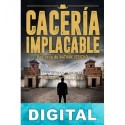 Cacería Implacable Raúl Garbantes