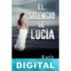 El silencio de Lucía Raúl Garbantes