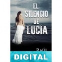 El silencio de Lucía Raúl Garbantes