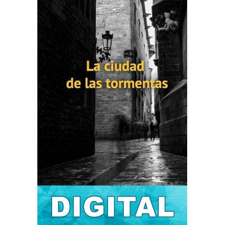 La ciudad de las tormentas Raúl Montilla