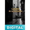La ciudad de las tormentas Raúl Montilla