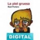 La piel gruesa Raúl Portero