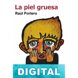 La piel gruesa Raúl Portero