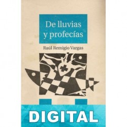 De lluvias y profecias Raúl Remigio Vargas