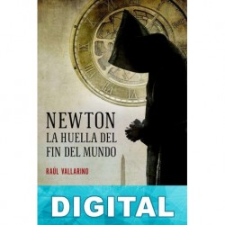 Newton. La huella del fin del mundo Raúl Vallarino