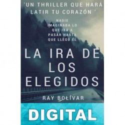 La ira de los elegidos Ray Bolívar Sosa