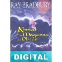 Ahmed y las Máquinas del Olvido Ray Bradbury