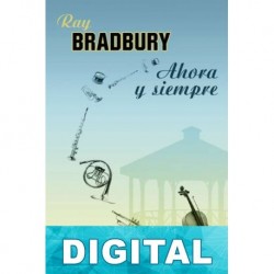 Ahora y siempre Ray Bradbury