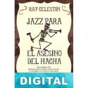 Jazz para el Asesino del Hacha Ray Celestin