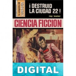 ¡Destruid la ciudad 22! Ray Lester