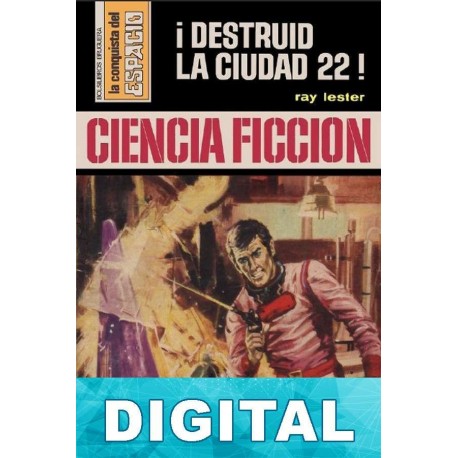¡Destruid la ciudad 22! Ray Lester