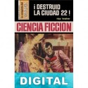¡Destruid la ciudad 22! Ray Lester
