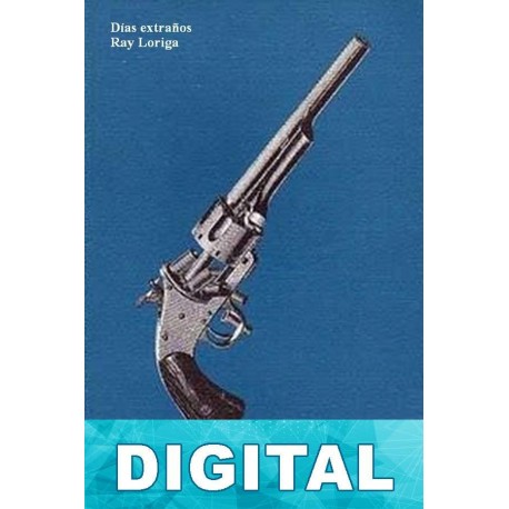 Días extraños Ray Loriga