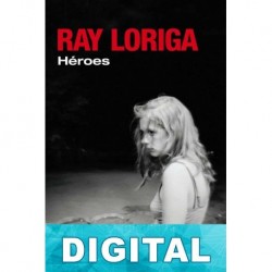 Héroes Ray Loriga