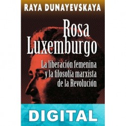 Rosa Luxemburgo Raya Dunayevskaya