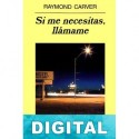 Si me necesitas, llámame Raymond Carver