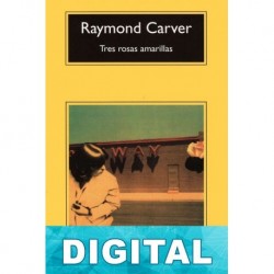 Tres rosas amarillas Raymond Carver