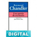 Una pareja de escritores Raymond Chandler