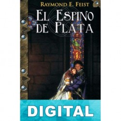 El espino de plata Raymond E. Feist