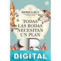 Todas las bodas necesitan un plan B Rebeca Rus