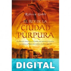 El Rey de la Ciudad Púrpura Rebecca Gablé